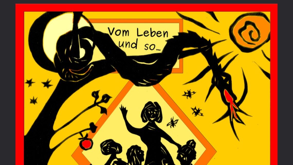 Vom Leben und so…